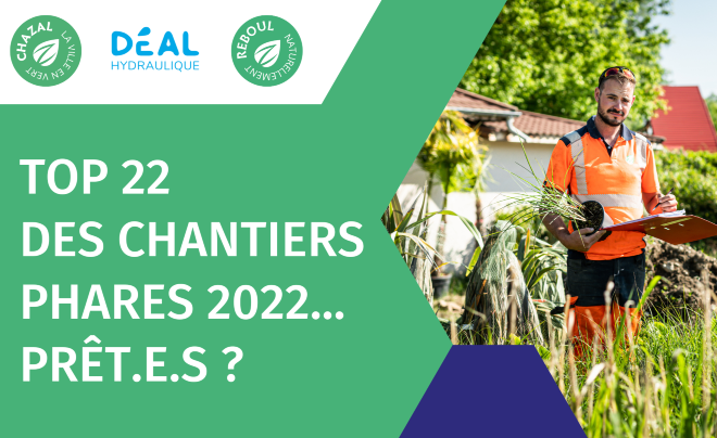 TOP 22 des chantiers phares 2022